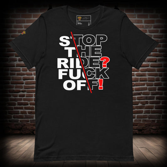 Stop the Ride? Biker T-Shirt 22082024l1